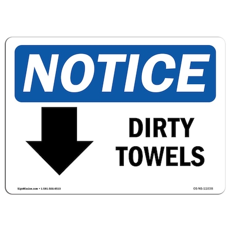 Signmission OSHA Notice Sign, 10" Height, Rigid Plastic, Dirty Towels (Down Arrow) Sign With Symbol, Landscape OS-NS-P-1014-L-11038